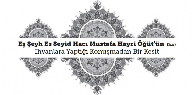 E eyh Es Seyyid Mustafa Hayri tn (k.s) hvanlara Yapt Konumadan Bir Kesit