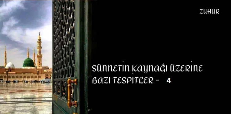Sünnetin Kaynağı Üzerine Bazı Tesbitler -4