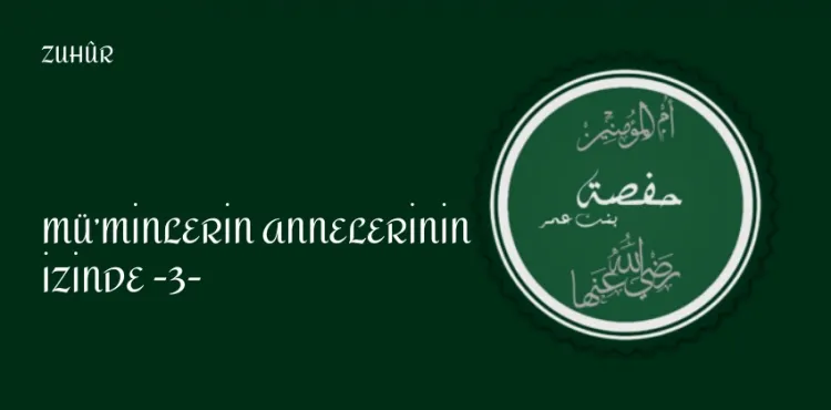 Mü'minlerin Annelerinin İzinde -3