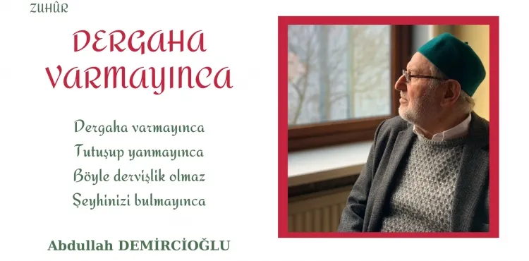 Dergaha Varmayınca - şiir