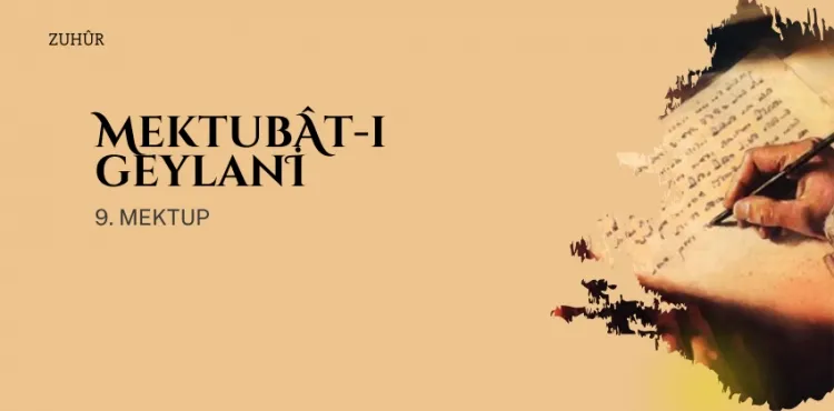 Mektubât-ı Geylâni - 9. Mektup