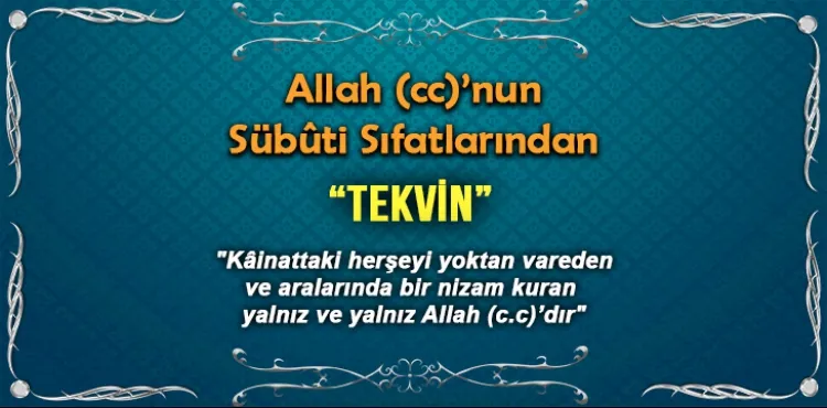 İlahi Deryadan İnciler - Allah´ın Tekvin Sıfatı