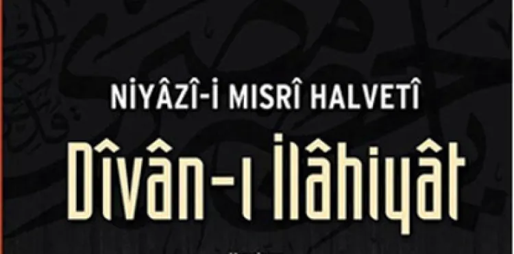 Niyaz-i Mısri Halveti_DİVAN-I İLAHİYAT