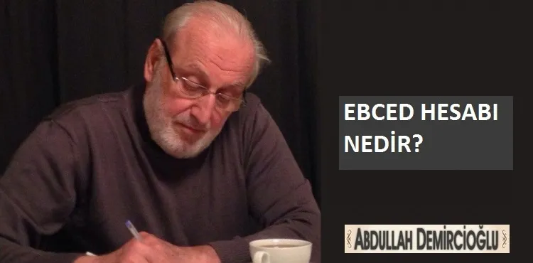Ebced Hesabı Nedir?