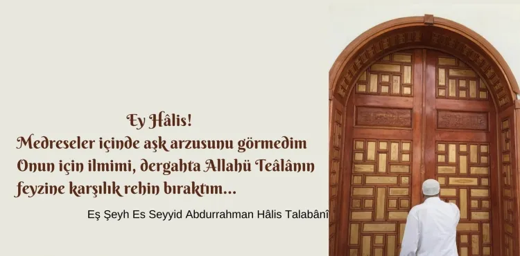 eş Şeyh es Seyyid Abdurrahmân Hâlis Kerkûkî Hz.nin Nigârâ Adlı Türkçe Gazeli