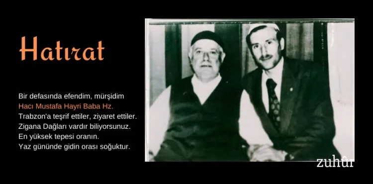 Hatırat - Mürşidim Hacı Mustafa Hayri Öğüt Efendi Hz.