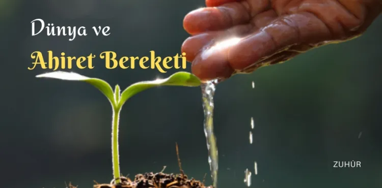 Dünya ve Ahiret Bereketi