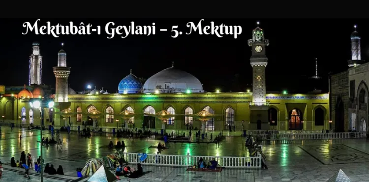 Mektubât-ı Geylani – 5. Mektup