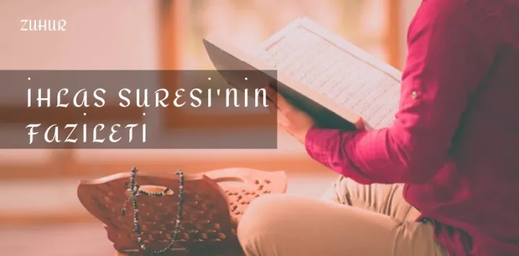 İhlas Suresinin Fazileti