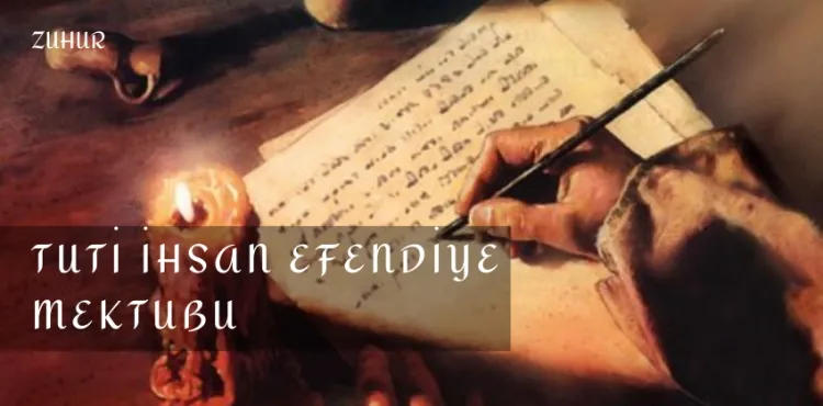 Ankâzâde Köstendilî Halîl Efendi’nin, Tûti İhsan Efendi’ye Mektubu (7. Mektup)